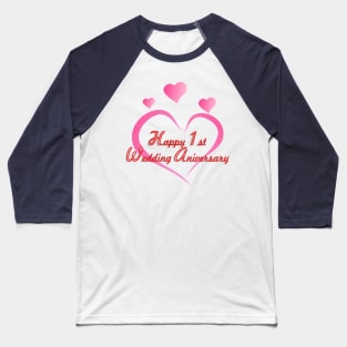 Happy 1st wedding anniversary Baseball T-Shirt